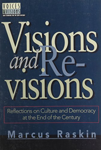 Imagen de archivo de Visions and Revisions: Reflections on Culture and Democracy at the End of the Century (Voices and Visions) a la venta por Wonder Book