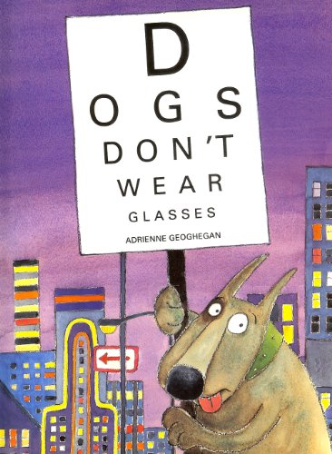 Stock image for Dogs Don't Wear Glasses for sale by Better World Books
