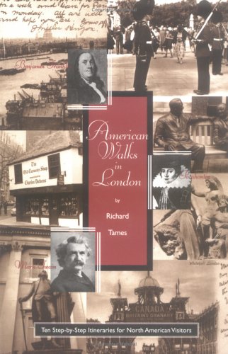 American Walks in London: Ten Step-By-Step Itineraries for North American Visitors (9781566562133) by Tames, Richard