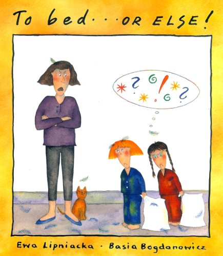 Imagen de archivo de To Bed . or Else! a la venta por Discover Books