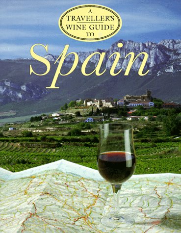 Imagen de archivo de A Traveller's Wine Guide to Spain (Traveller's Wine Guides) a la venta por More Than Words