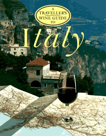 9781566562515: A Traveller's Wine Guide to Italy (Traveller's wine guides) [Idioma Ingls]