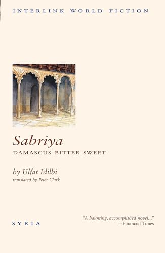 Beispielbild fr Sabriya: Damascus Bitter Sweet (Interlink World Fiction) zum Verkauf von Wonder Book