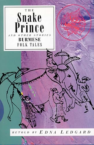 Beispielbild fr Snake Prince and Other Stories : Burmese Folk Tales zum Verkauf von Better World Books