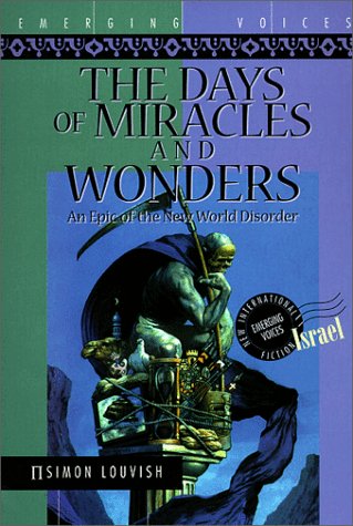 Imagen de archivo de The Days of Miracles and Wonders: An Epic of New World Disorder (Interlink Travel Writing S.) a la venta por Orbiting Books