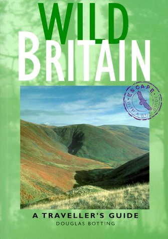 Stock image for Wild Britain: A Traveller's Guide (Escape: With a Wild Guide) for sale by gearbooks