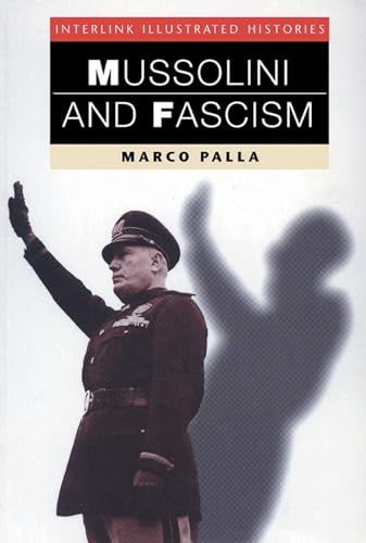 Beispielbild fr Mussolini and Fascism (Interlink Illustrated Histories) zum Verkauf von Wonder Book