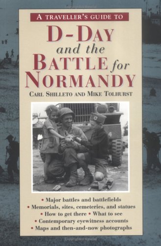 Stock image for D-Day and the Battle for Normandy (Traveller's Guides to the Battles & Battlefields of WW II) for sale by Bookmans