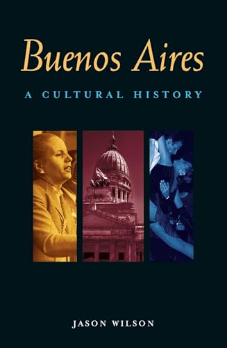 Stock image for Buenos Aires: A Cultural History (Cultural Histories Series) for sale by Wonder Book