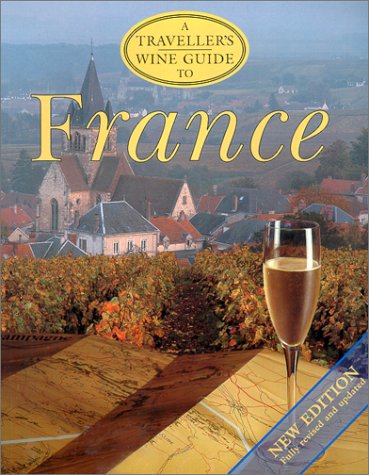 Imagen de archivo de Travellers Wine Guide to France a la venta por Better World Books