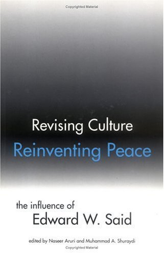Beispielbild fr Revising Culture, Reinventing Peace: The Influence of Edward W. Said zum Verkauf von Anybook.com