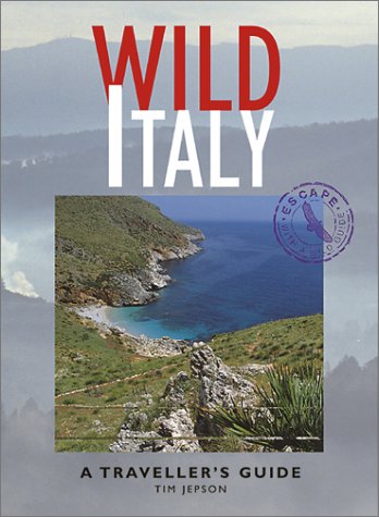 9781566563642: Wild Italy: A Traveller's Guide (Wild Guides) [Idioma Ingls]