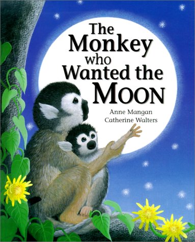 Beispielbild fr The Monkey Who Wanted the Moon zum Verkauf von Better World Books