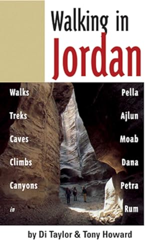 Stock image for Walking in Jordan: Walks, Treks, Caves, Climbs, and Canyons for sale by Friends of  Pima County Public Library