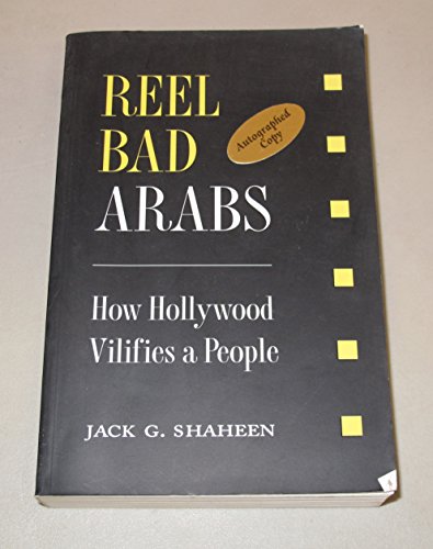Imagen de archivo de Reel Bad Arabs: How Hollywood Villifies a People a la venta por BooksRun