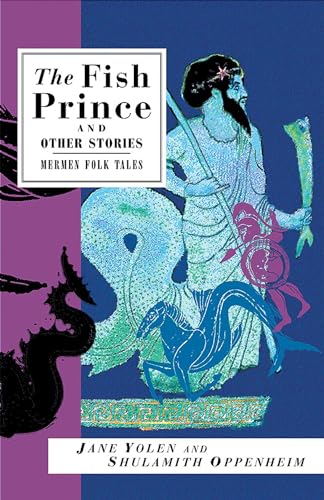 

The Fish Prince and Other Stories: Mermen Folk Tales (International Folk Tales) [Soft Cover ]