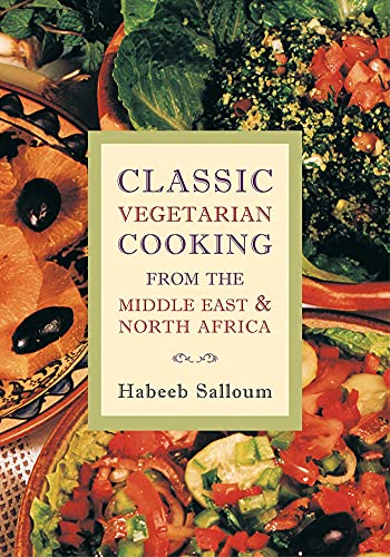 Beispielbild fr Classic Vegetarian Cooking from the Middle East and North Africa zum Verkauf von Books of the Smoky Mountains
