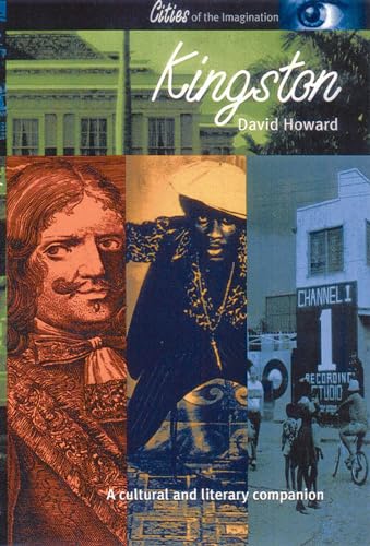 Kingston: A Cultural History (Interlink Cultural Histories) (9781566564205) by Howard, David