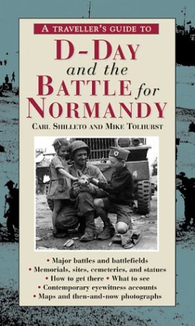 Beispielbild fr A Traveller's Guide to D-Day and the Battle for Normandy zum Verkauf von Better World Books