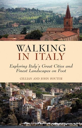 Beispielbild fr Walking in Italy : Exploring Italy's Great Cities and Finest Landscapes on Foot zum Verkauf von Better World Books