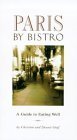 Stock image for Paris by Bistro: A Guide to Eating Well for sale by St Vincent de Paul of Lane County