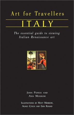 Imagen de archivo de Art for Travellers Italy : Essential Guide to Viewing Italian Renaissance and Baroque Art a la venta por Better World Books