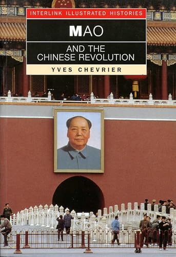Imagen de archivo de Mao and the Chinese Revolution (Interlink Illustrated Histories) a la venta por HPB Inc.