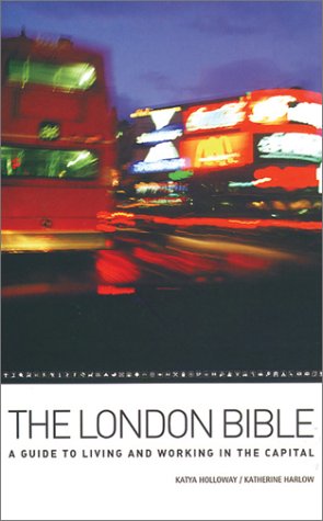 Stock image for The London Bible: A Guide to Living and Working in the Capital (Travel) for sale by Wonder Book