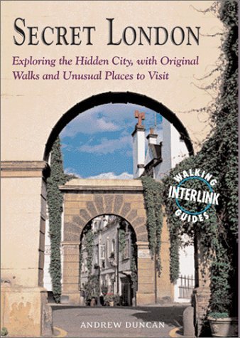 Stock image for Secret London: Exploring the Hidden City, With Original Walks and Unusual Places to Visit (Travel) for sale by HPB-Emerald