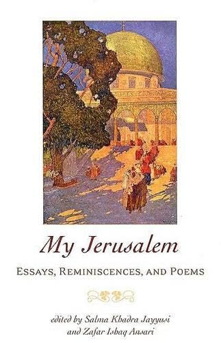 Stock image for My Jerusalem: Essays, Reminiscences, and Poems for sale by Wonder Book