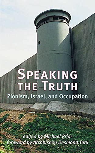 9781566565776: Speaking the Truth: Zionism, Israel, and Occupation