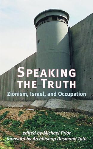 Imagen de archivo de Speaking the Truth: Zionism, Israel, and Occupation a la venta por CorgiPack