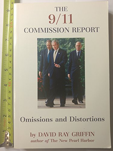 Beispielbild fr The 9/11 Commission Report : Omissions and Distortions zum Verkauf von Better World Books