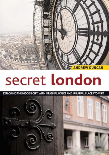 Stock image for Secret London: Exploring the Hidden City with Original Walks and Unusual Places to Visit (Interlink Walking Guides) for sale by Wonder Book