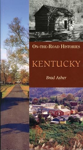 Beispielbild fr Kentucky (on the Road Histories) : On-The-Road Histories zum Verkauf von Better World Books