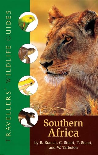 Southern Africa (Traveller's Wildlife Guides): Traveller's Wildlife Guide (9781566566391) by Branch, William; Stuart, Chris & Tilde; Tarboton, Warwick