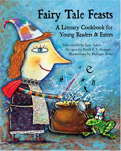 Beispielbild fr Fairy Tale Feasts : A Literary Cookbook for Young Readers and Eaters zum Verkauf von Better World Books