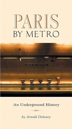 Beispielbild fr Paris by Metro : An Underground History zum Verkauf von Better World Books