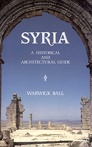 Stock image for Syria: A Historical and Architectural Guide (2nd edition) for sale by Hippo Books