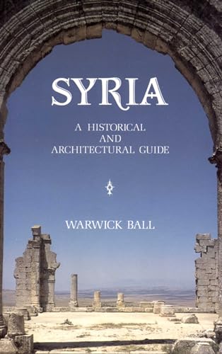 9781566566650: Syria: A Historical and Architectural Guide (2nd edition)