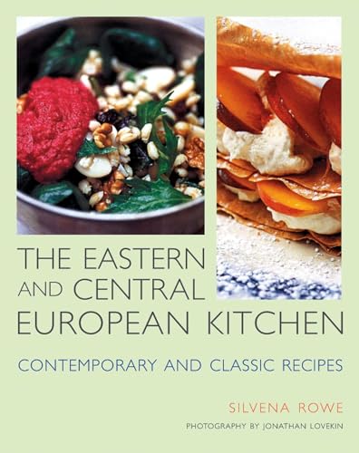 Stock image for Eastern and Central European Kitchen: Contemporary and Classic Recipes for sale by Browse Awhile Books