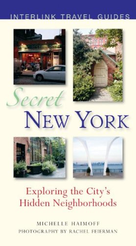 Stock image for Secret New York: Exploring the City's Hidden Neighborhoods for sale by Front Cover Books