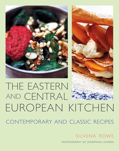 Stock image for The Eastern and Central European Kitchen: Contemporary & Classic Recipes for sale by Powell's Bookstores Chicago, ABAA