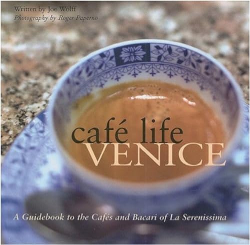 9781566567183: Cafe Life Venice: A Guidebook to the Cafes and Bacari of La Serenissima [Idioma Ingls]
