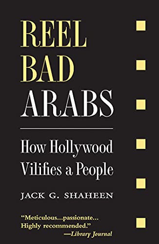 9781566567527: Reel Bad Arabs: How Hollywood Vilifies a People