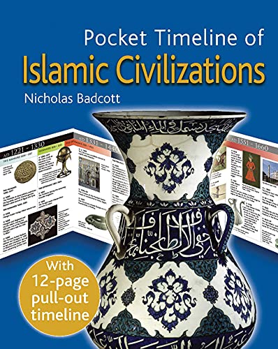 Beispielbild fr The Pocket Timeline of Islamic Civilizations zum Verkauf von Better World Books