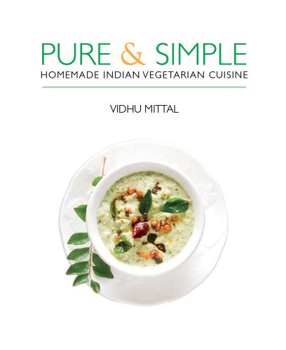 Stock image for Pure and Simple : Homemade Indian Vegetarian Cuisine for sale by Better World Books