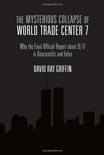 9781566567862: The Mysterious Collapse of World Trade Center 7: Why the Final Official Report About 9/11 Is Unscientific and False