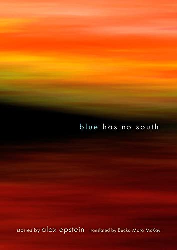 Stock image for Blue Has No South for sale by Better World Books: West