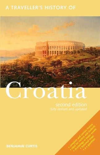 Stock image for A Traveller's History of Croatia (Interlink Traveller's Histories) for sale by Dream Books Co.